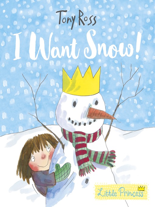 Title details for I Want Snow! by Tony Ross - Available